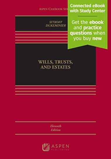 Wills, Trusts, and Estates, - Hardcover, by Robert H Sitkoff; - Very Good