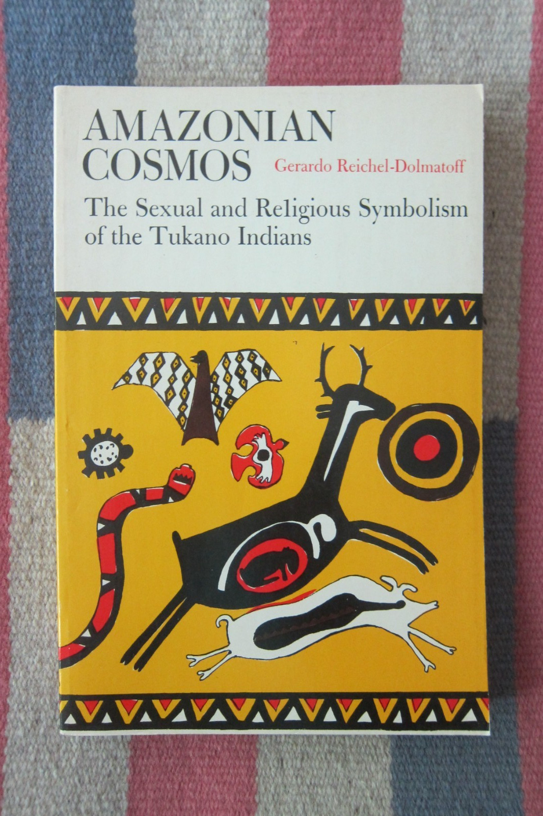 Vintage 1971 Amazonian Cosmos The Sexual and Religious Symbolism Tukano People