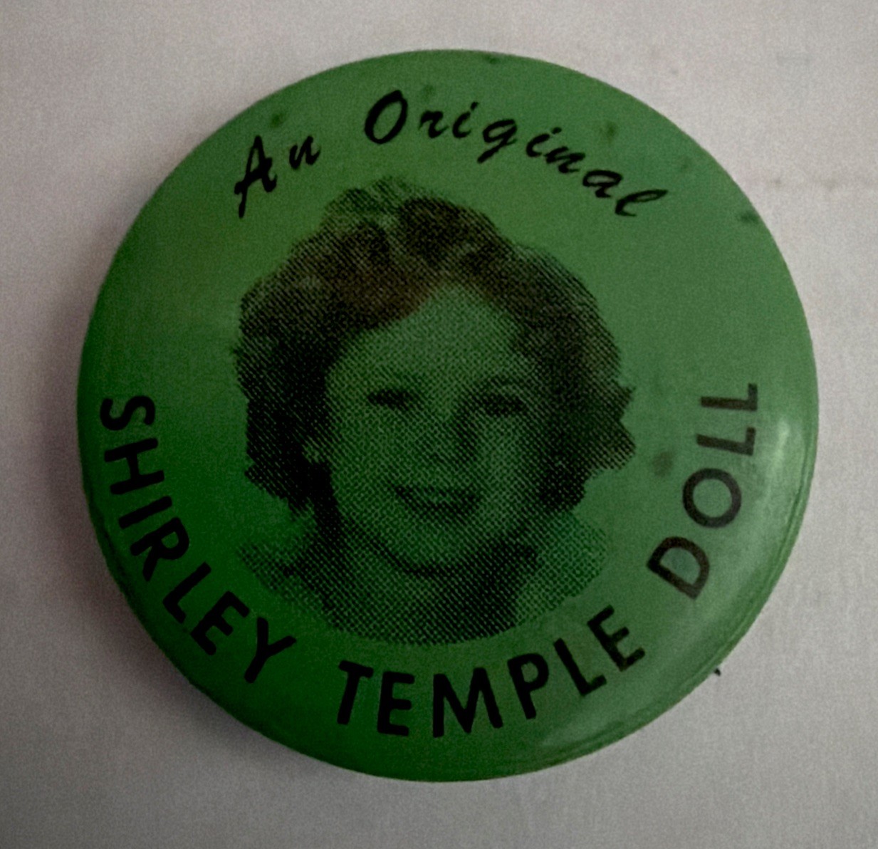 Vtg Shirley Temple Doll An Original Green Pin Back Button 1  1/4\
