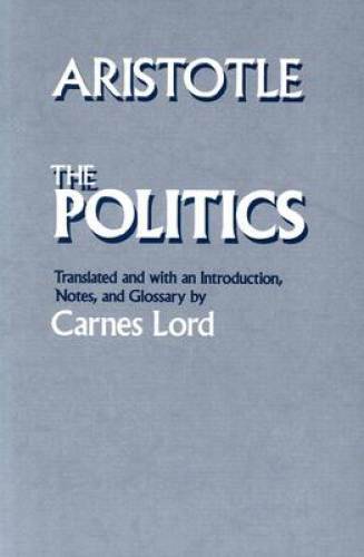The Politics - Paperback By Aristotle - GOOD The Politics - Paperback By Aristotle - GOOD