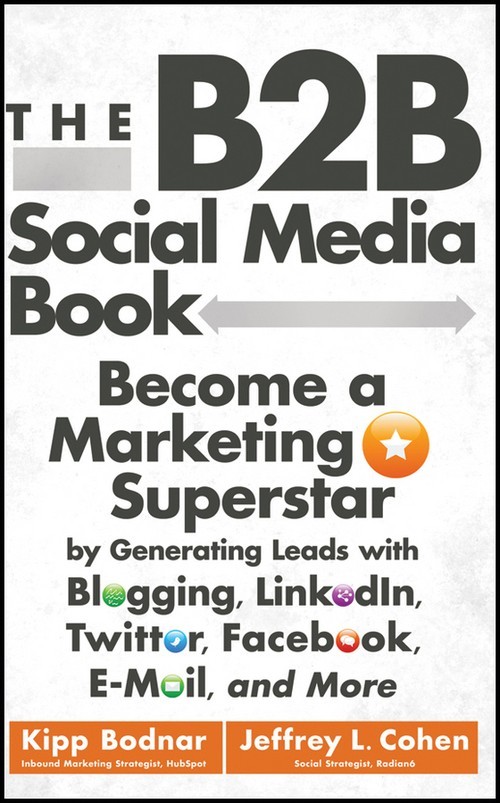 The B2B Social Media Book: Become a Mar..., Kipp Bodnar