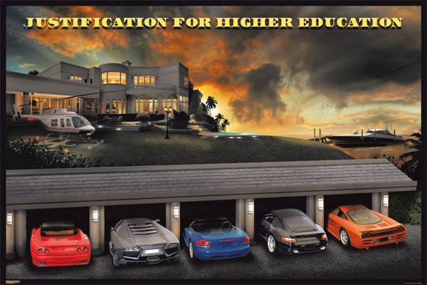 Justification for higher education  24x36 poster Success money cars dorm GIFT