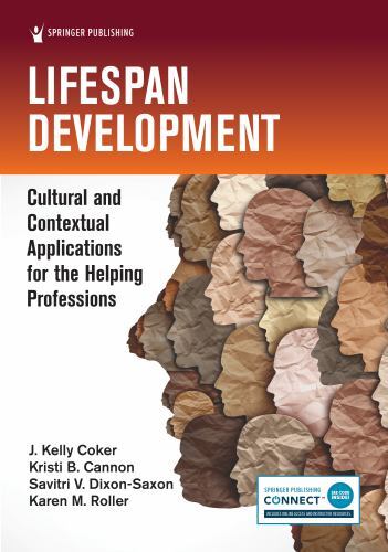 Lifespan Development : Cultural and Contextual Applications for the Helping...