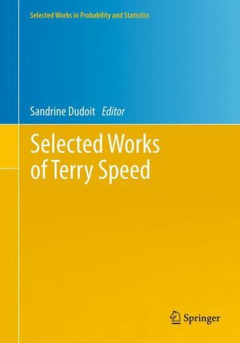 Selected Works of Terry Speed (Selected Works in Probability and Statistics), , 