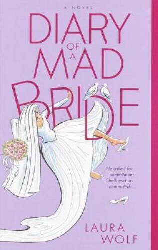 Diary of a Mad Bride - Paperback By Wolf, Laura - VERY GOOD Diary of a Mad Bride - Paperback By Wolf, Laura - VERY GOOD