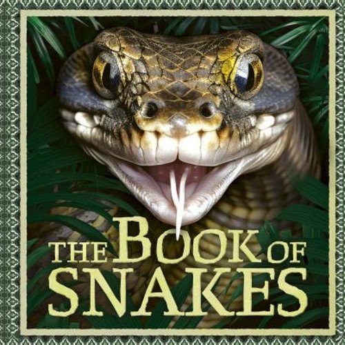 The Book of Snakes Paperback Welbeck Children\'s Books The Book of Snakes Paperback Welbeck Children\'s Books