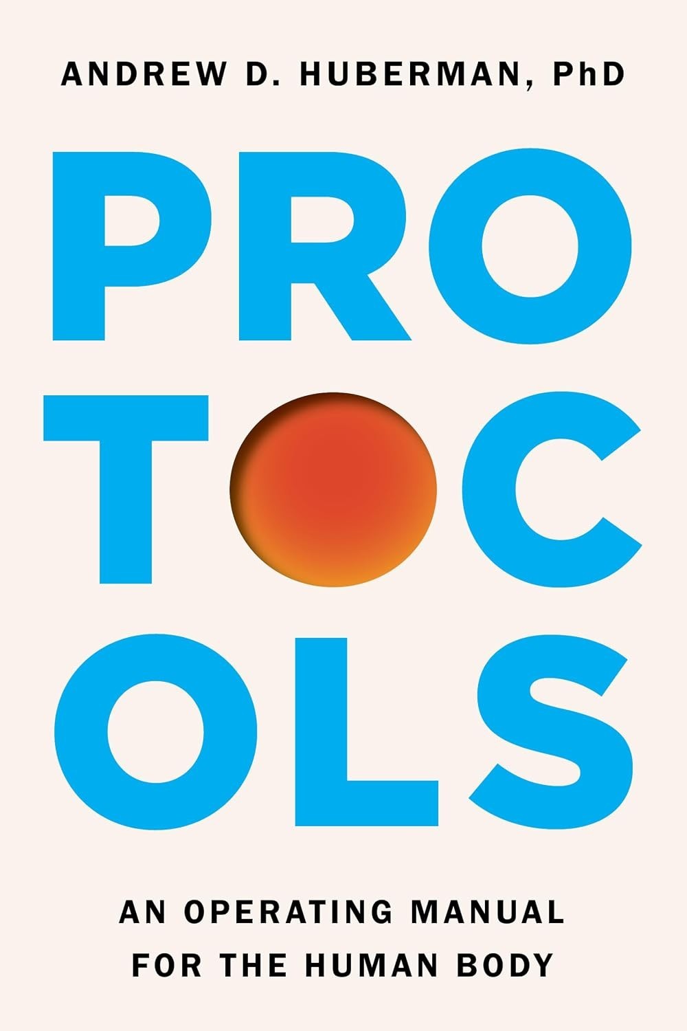 Protocols (Export) Paperback 2026 by Andrew D Huberman Protocols (Export) Paperback 2026 by Andrew D Huberman