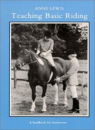 Teaching Basic Riding By Anne Lewis