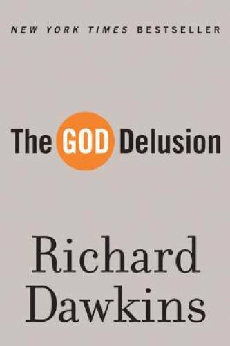 The God Delusion - Paperback By Dawkins, Richard - GOOD The God Delusion - Paperback By Dawkins, Richard - GOOD