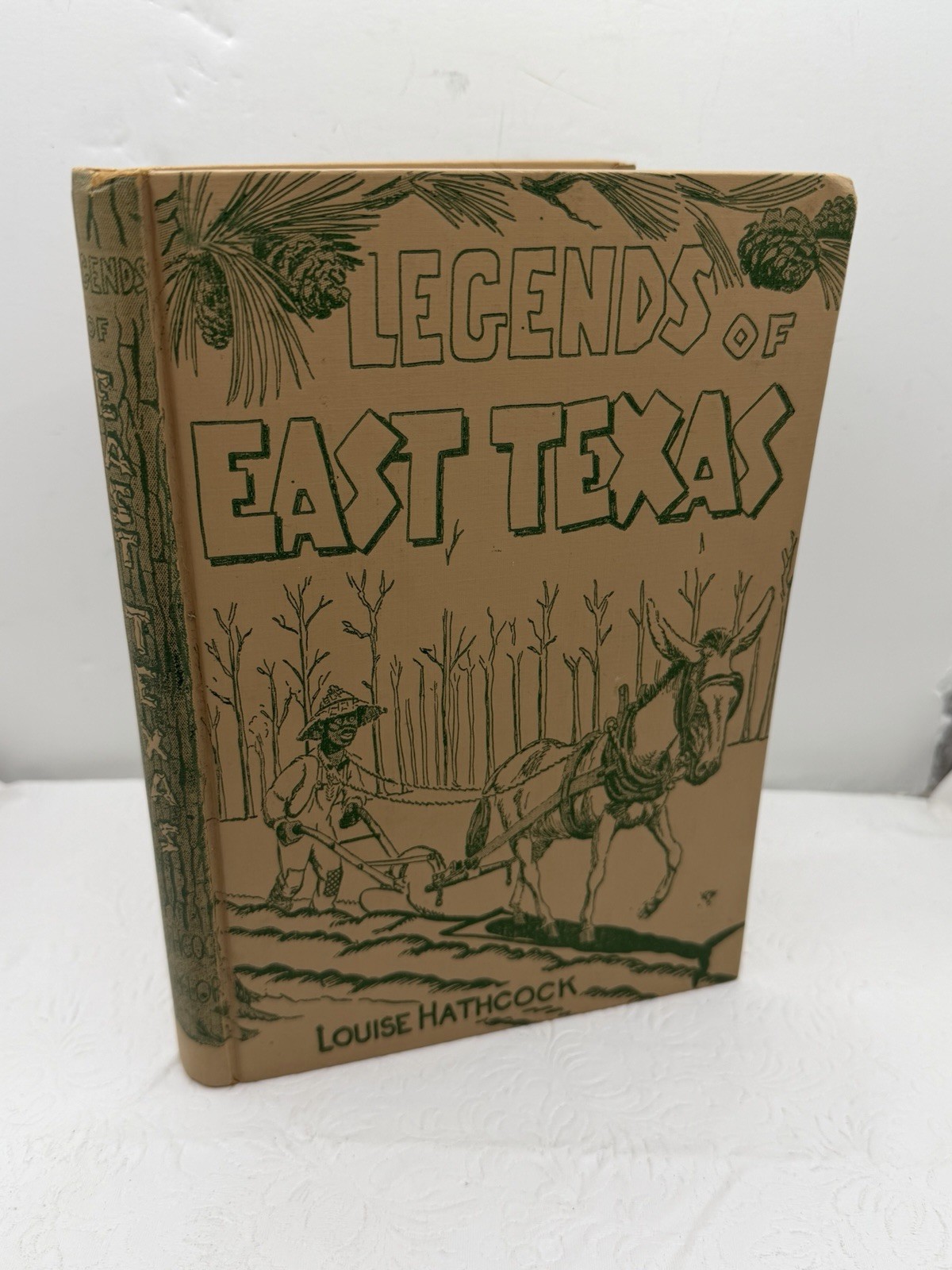 Vintage Legends Of East Texas Louise Hathcock Naylor Book 1957 San Antonio, TX