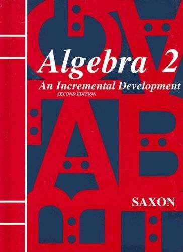 Saxon Algebra 2: An Incremental Development, 2nd Edition - Hardcover - GOOD Saxon Algebra 2: An Incremental Development, 2nd Edition - Hardcover - GOOD