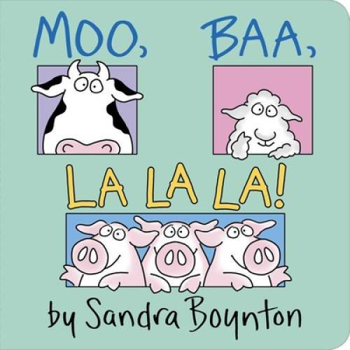 Moo Baa La La La - Board book By Sandra Boynton - VERY GOOD Moo Baa La La La - Board book By Sandra Boynton - VERY GOOD
