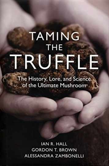 Taming the Truffle: The History, - Hardcover, by Hall Ian R.; - Very Good b Taming the Truffle: The History, - Hardcover, by Hall Ian R.; - Very Good b