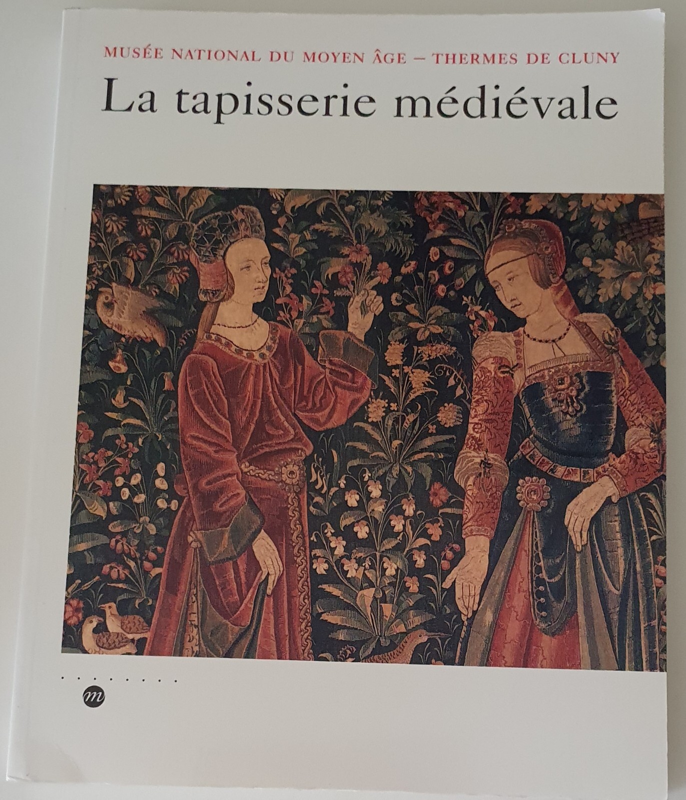 La Tapisserie Medievale - Thermes Du Cluny - Lge PB - Free Postage La Tapisserie Medievale - Thermes Du Cluny - Lge PB - Free Postage