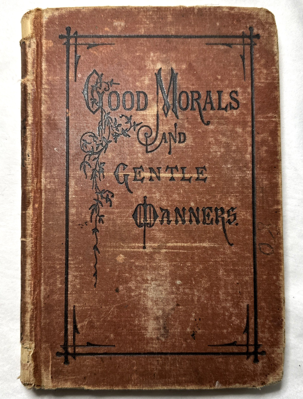 1873 Good Morals and Gentle Manners for Schools and Families by Alex M. Gow