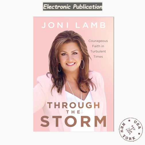 Through the Storm: Courageous Faith in Turbulent Ti, Joni Lamb 2024