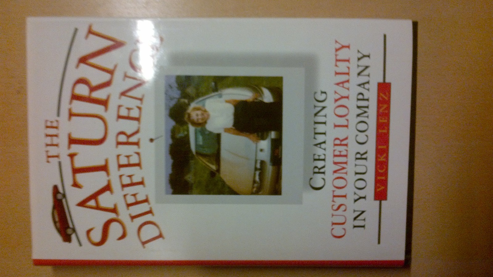 The Saturn Difference: Creating Customer Loyalty in Your Company - hardcover...