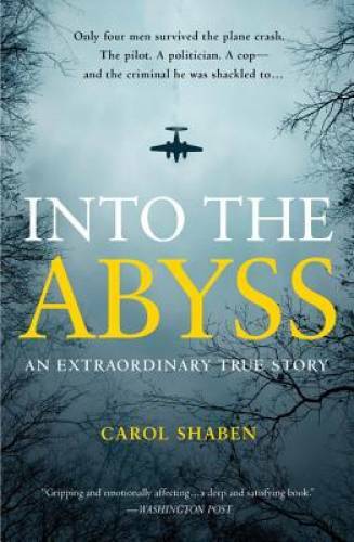 Into the Abyss: An Extraordinary True Story - Paperback - VERY GOOD Into the Abyss: An Extraordinary True Story - Paperback - VERY GOOD