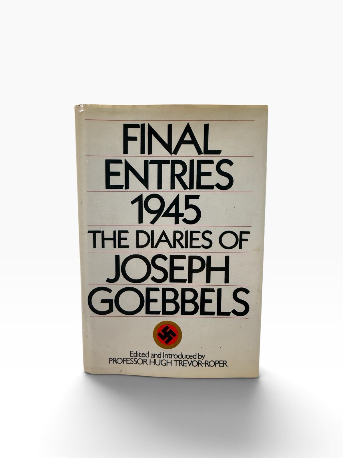 Final Entries 1945 The Diaries of Joseph Goebbels Book Club Edition 1978 F6