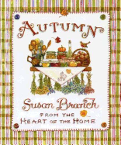 Autumn from the Heart of the Home by Susan Branch: New
