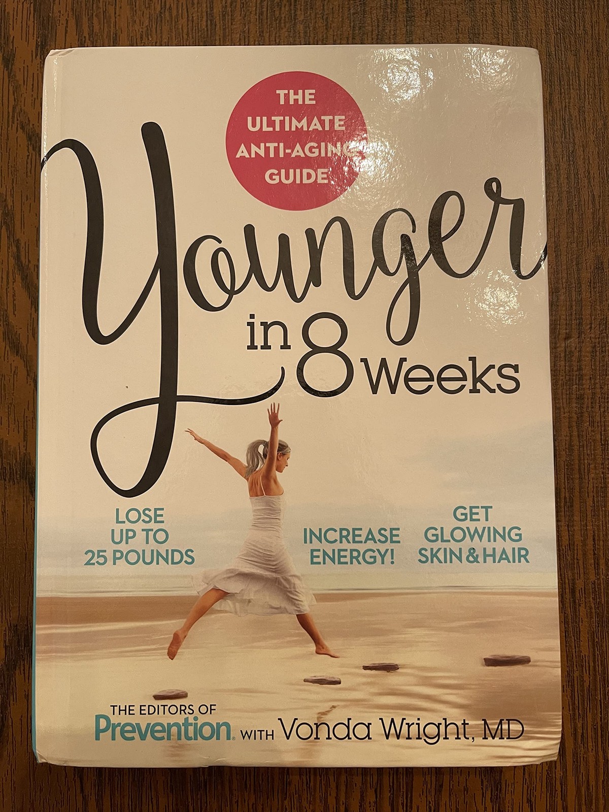 Younger in 8 Weeks - The Ultimate Anti-Aging Guide to Lose Weight by Wright Younger in 8 Weeks - The Ultimate Anti-Aging Guide to Lose Weight by Wright