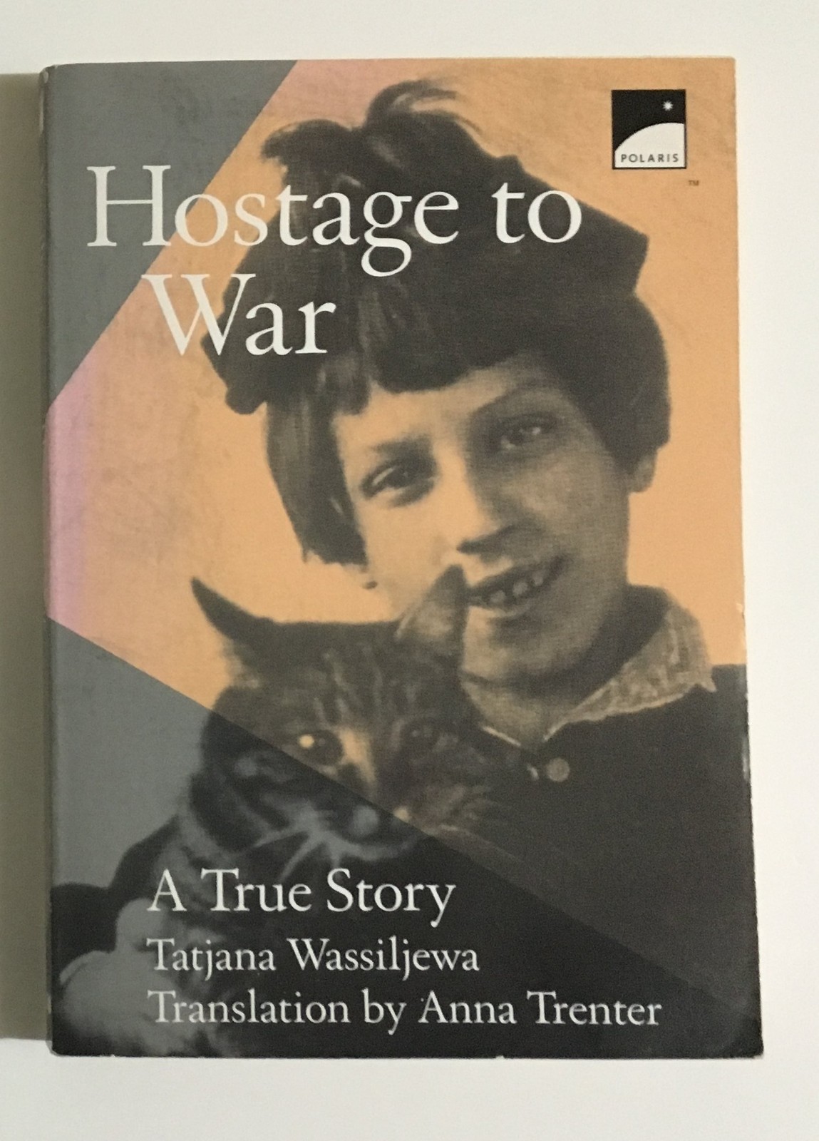 Hostage To War: A True Story