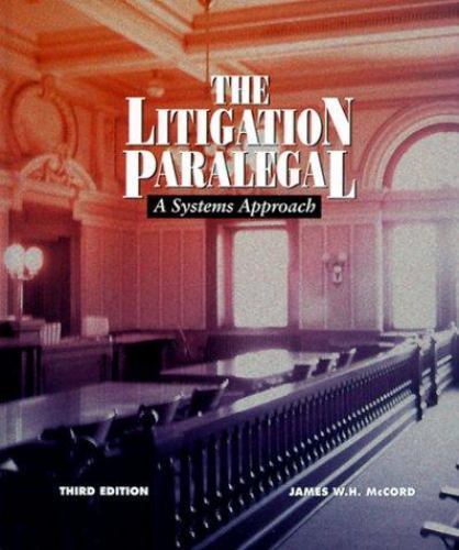 The Litigation Paralegal: A Systems Approach by James W. H. McCord
