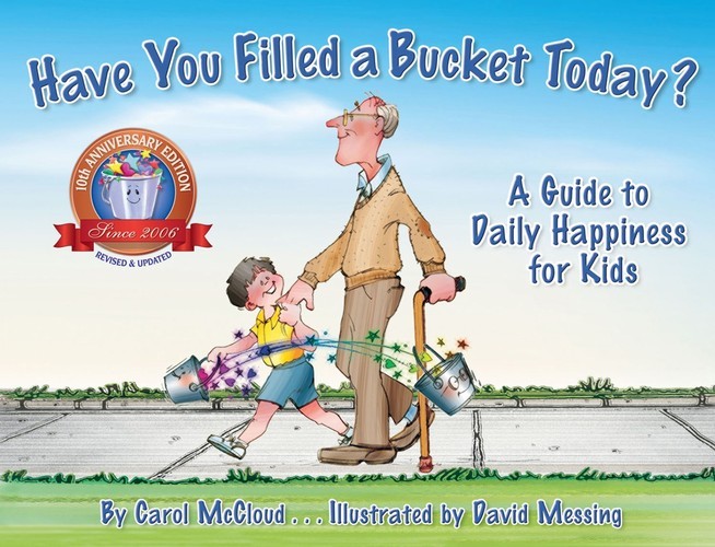 Have You Filled a Bucket Today?: A Gu..., Carol Mccloud