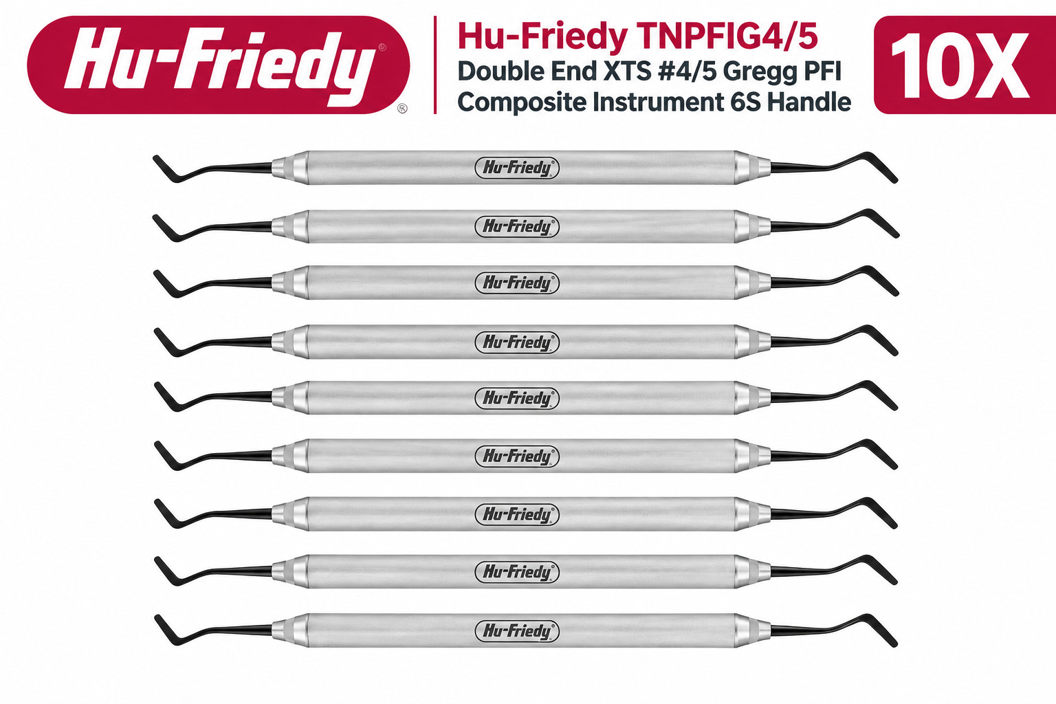 10X Hu-Friedy TNPFIG4/5Double End XTS#4/5Gregg PFI Composite Instrument6S Handle