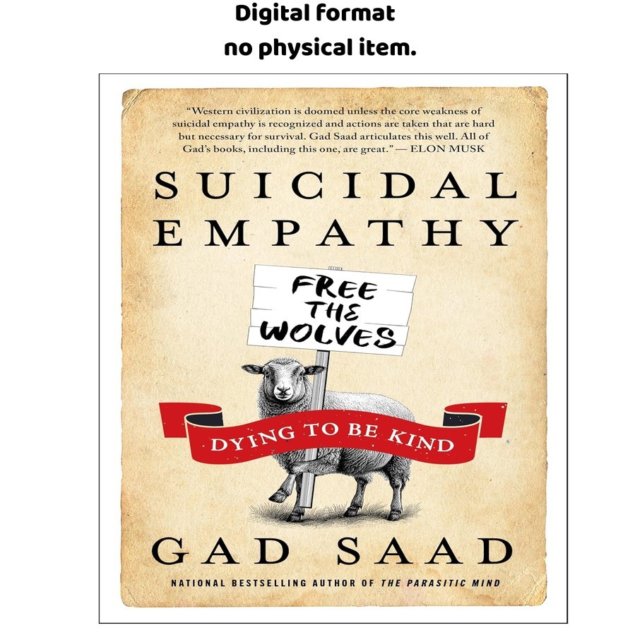Suicidal Empathy: Dying to Be Kind, Gad Saad 2026