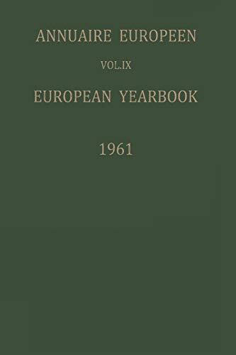 Annuaire Europeen / European Yearbook : Vol. IX: Publie Sous les Auspices du-,