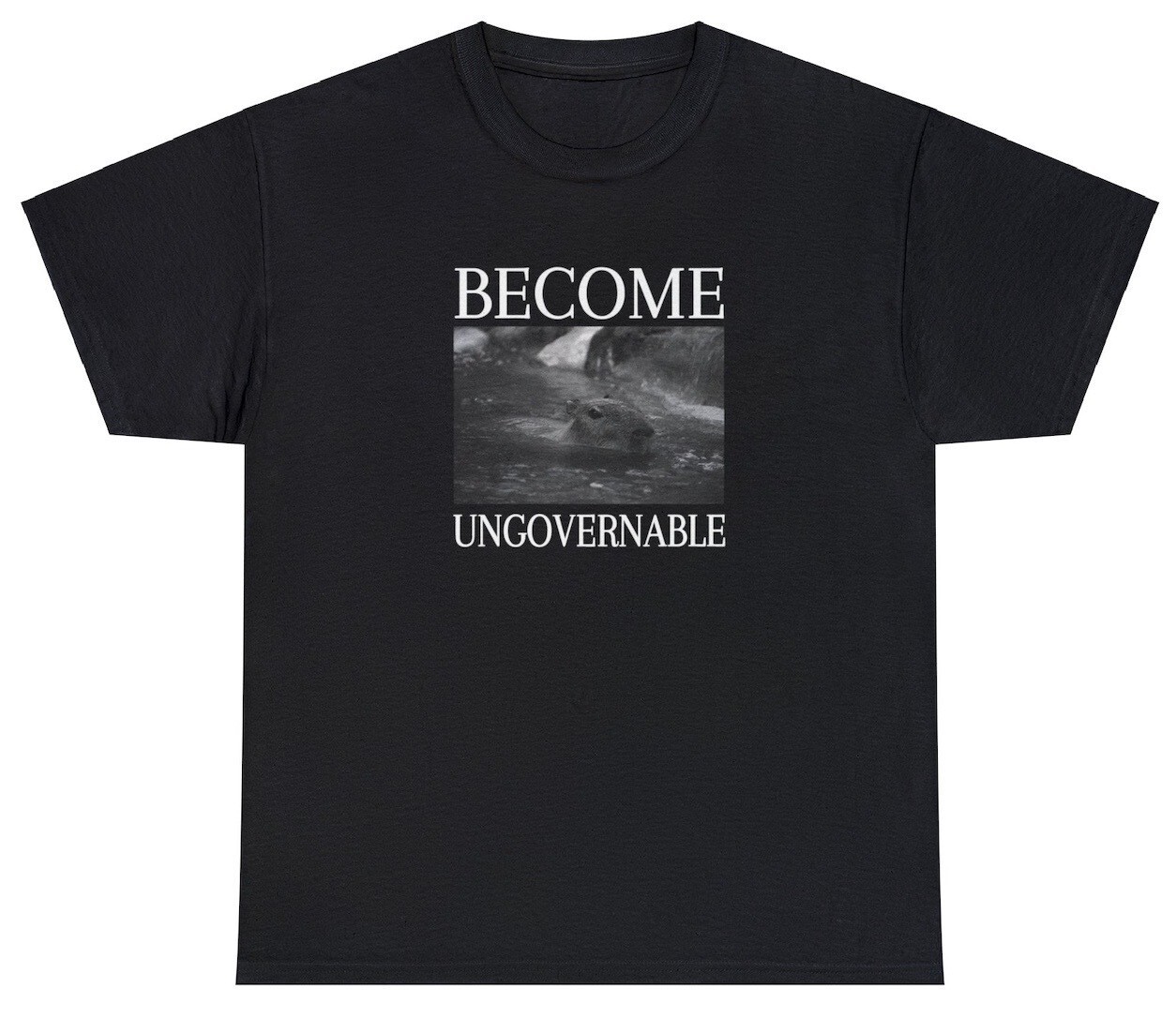 Become Ungovernable Capybars T Shirt Funny Meme Lover Cute Gag Gift Y2K Tee