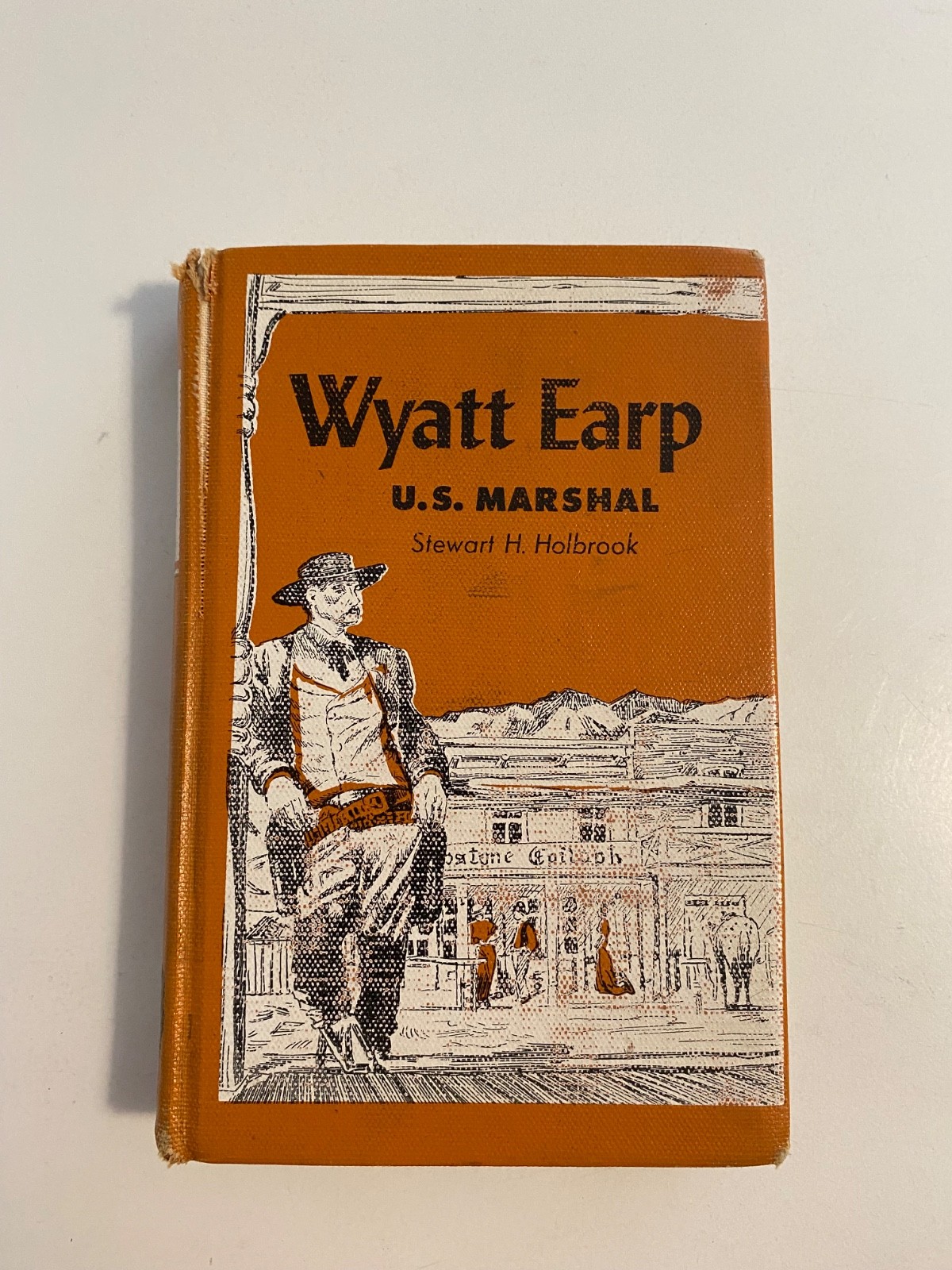 VINTAGE 1956 WYATT EARP U.S. MARSHAL BY: STEWART H. HOLBROOK Ex- Library