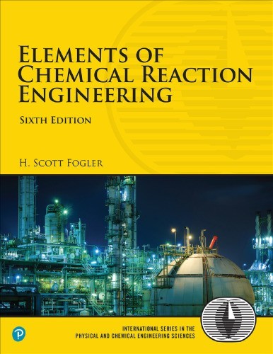 (ELECTRONIC FORMAT) Elements of Chemical Reaction Engineering by Folger 6th Ed.