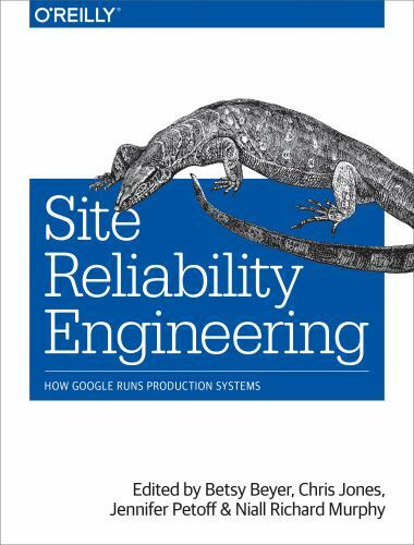 Site Reliability Engineering - 9781491929124
