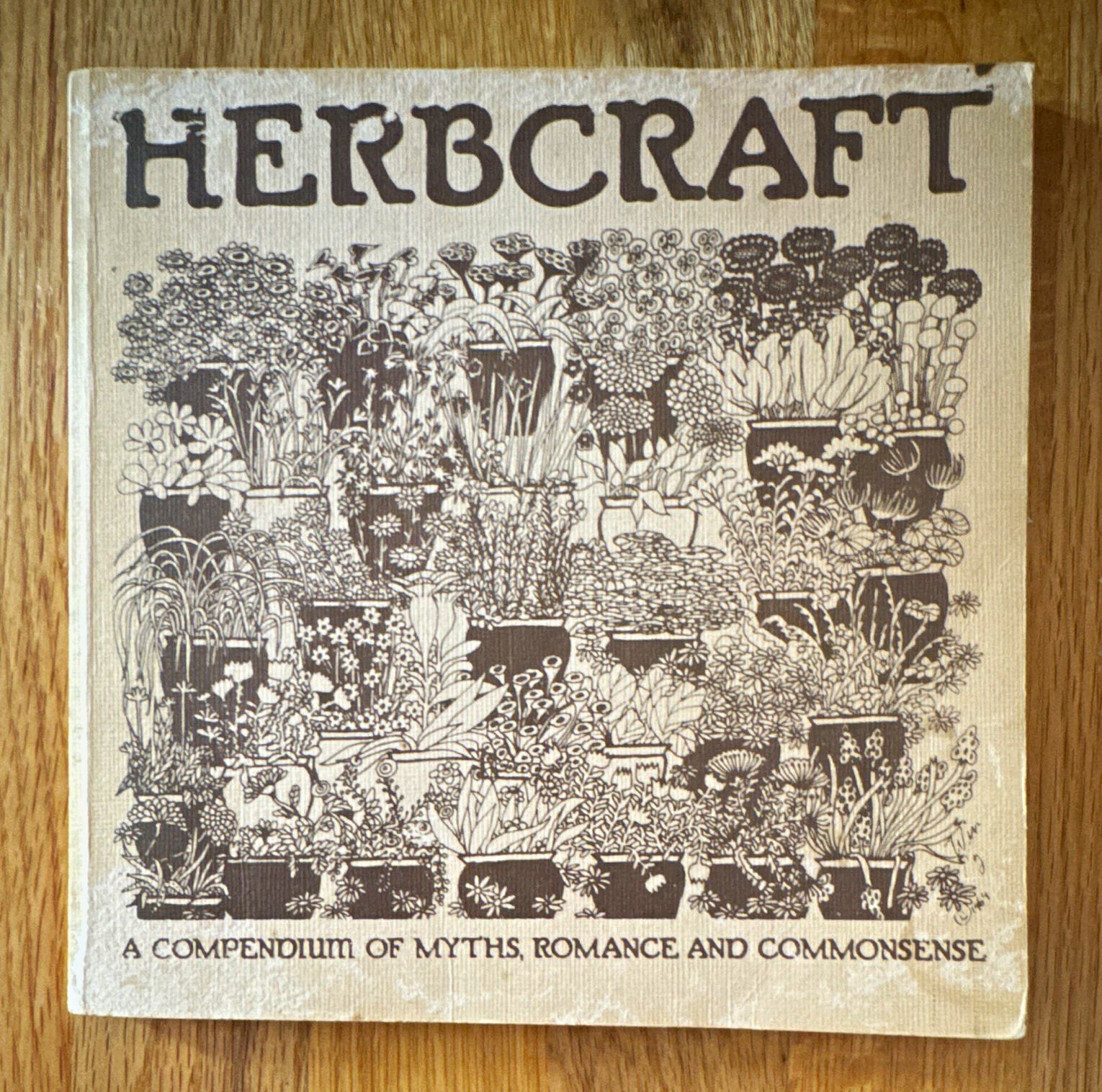 Herbcraft Record - A Compendium of Myths, Romance and Commonsense Herbcraft Record - A Compendium of Myths, Romance and Commonsense