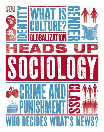 Heads Up Sociology by DK