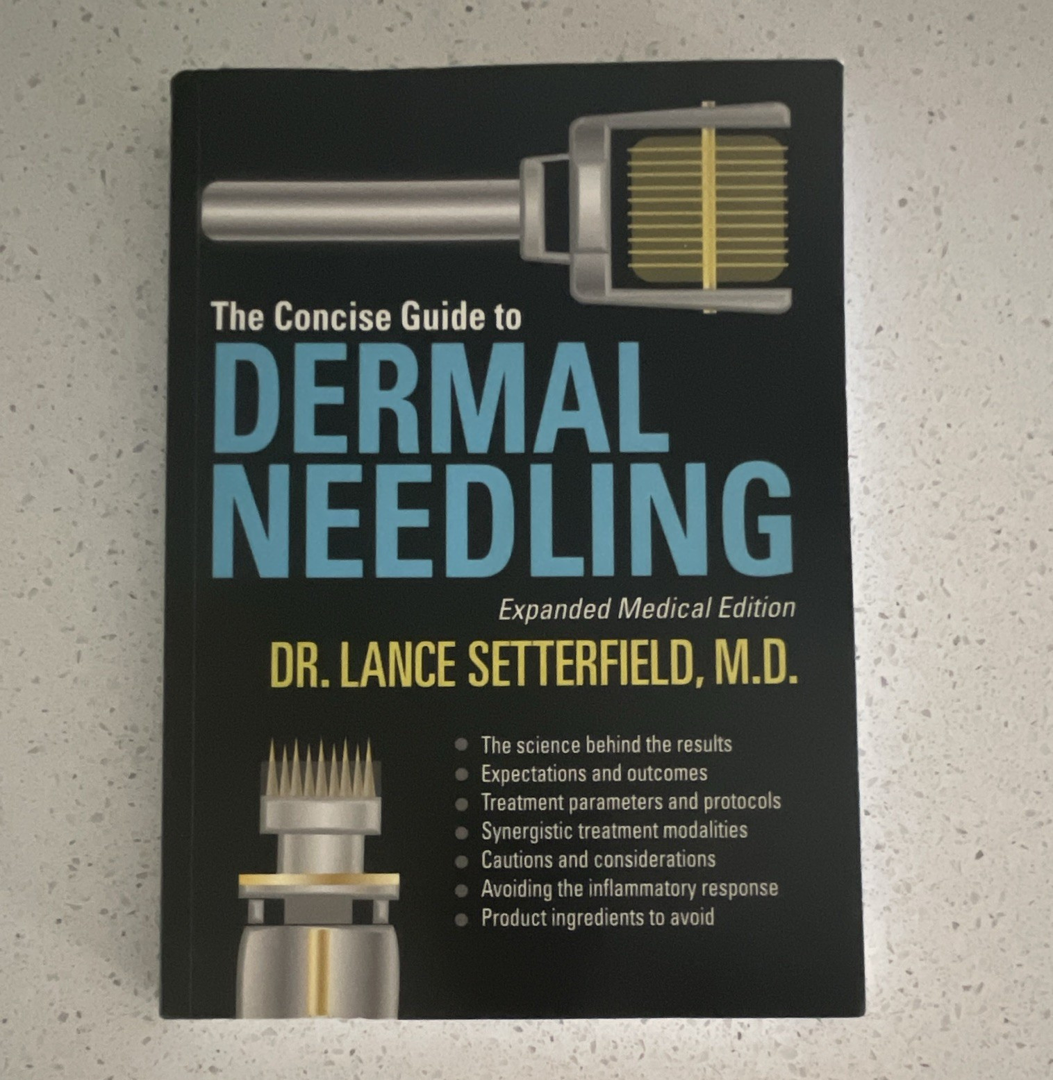 Dr. Lance Setterfield The Concise Guide to Dermal Needling Expanded Ed PB 2013