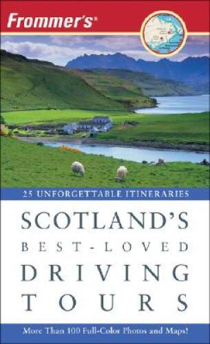 Frommer\'s Scotland\'s Best-Loved Driving Tours - Paperback - GOOD Frommer\'s Scotland\'s Best-Loved Driving Tours - Paperback - GOOD