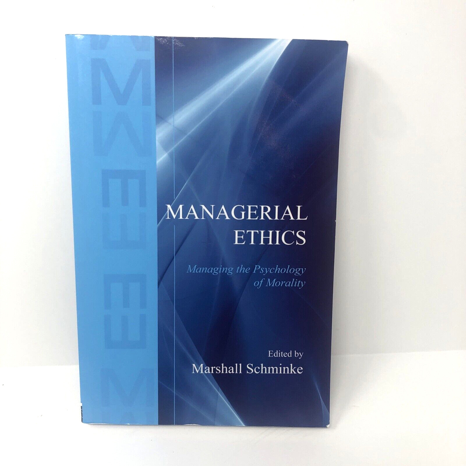 Managerial Ethics Managing the Psychology of Morality Paperback 9780415655521 Managerial Ethics Managing the Psychology of Morality Paperback 9780415655521