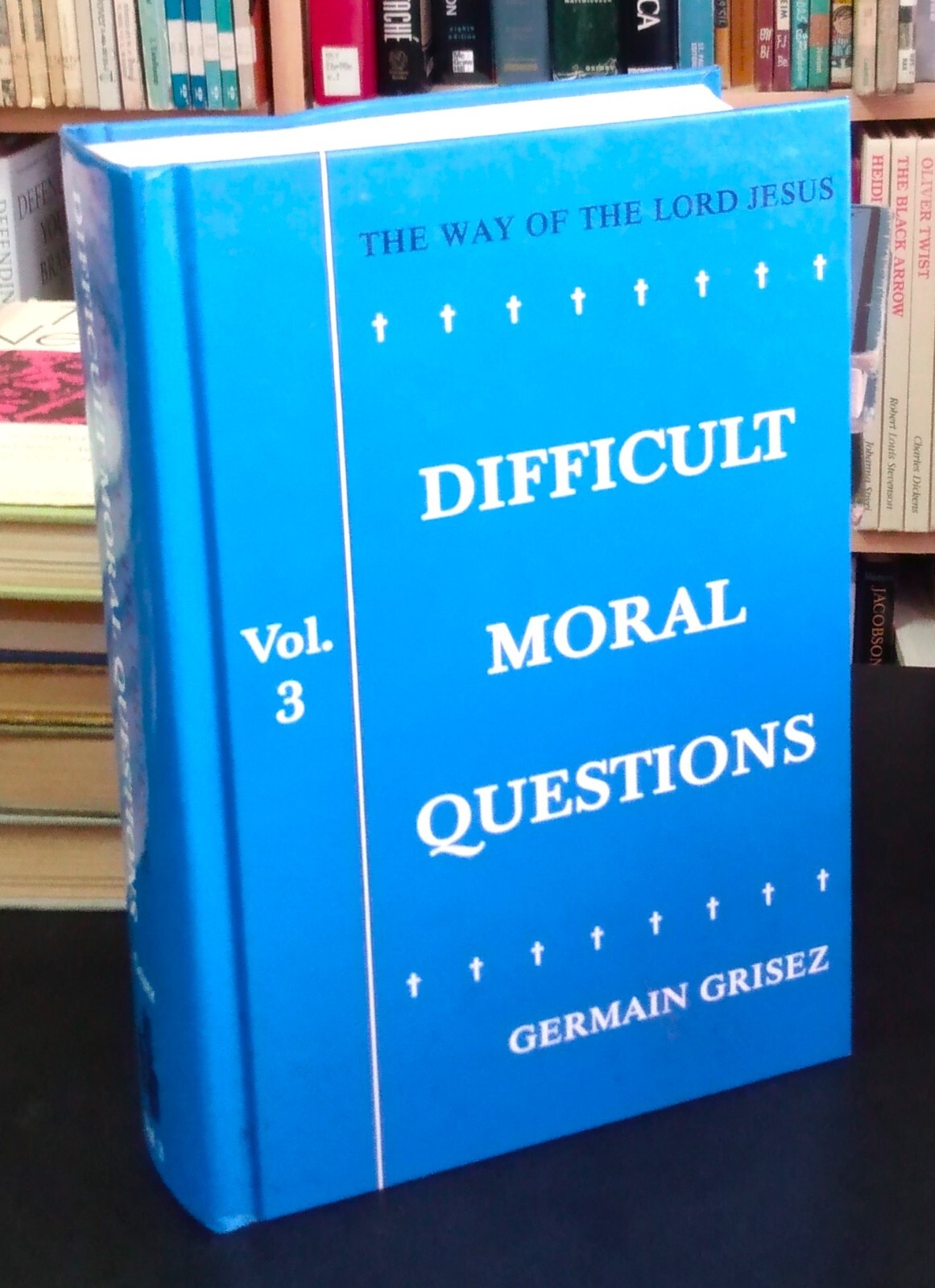 DIFFICULT MORAL QUESTIONS (Vol 3) - Germain Grisez (Hard Cover (1997)  Catholic