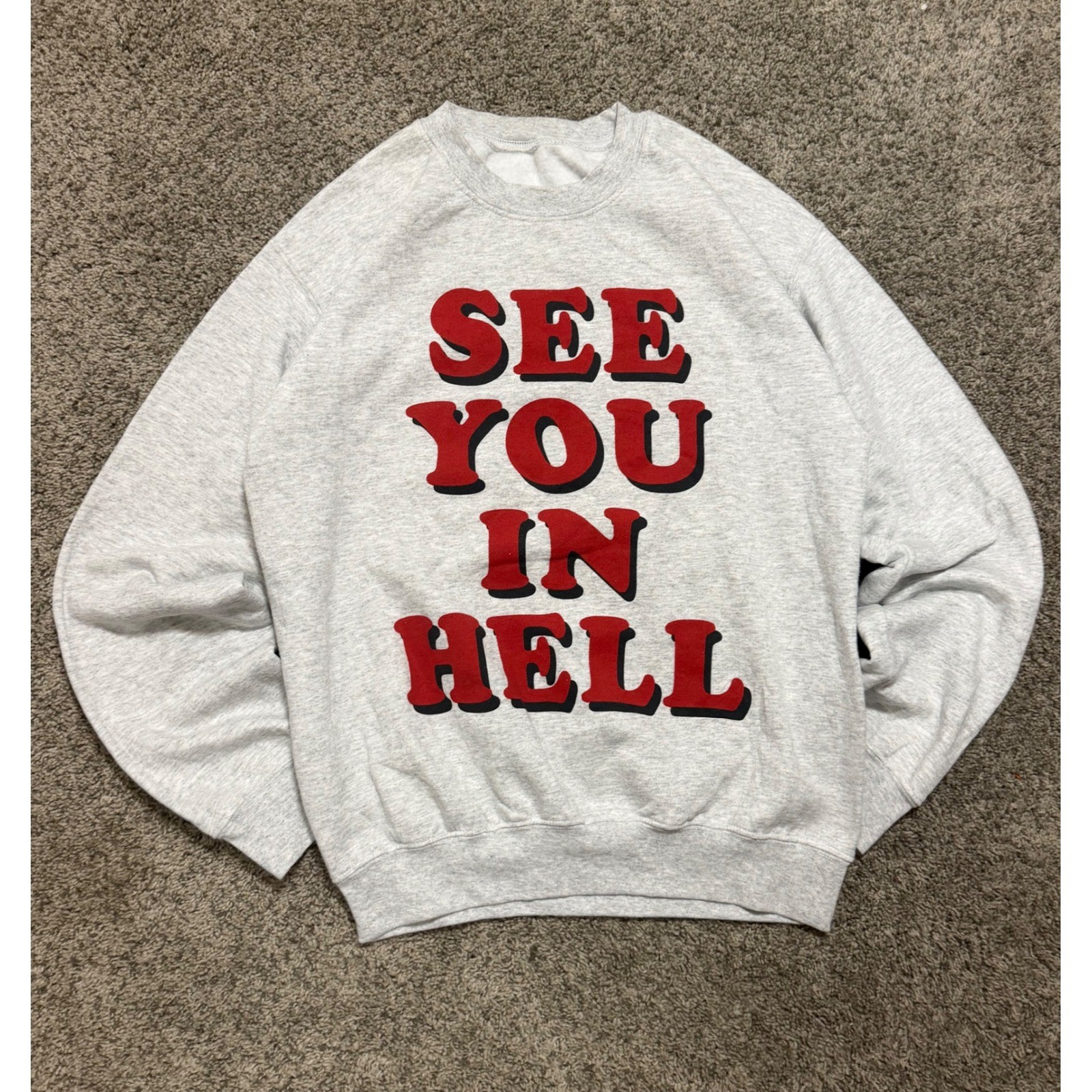 See You In Hell Graphic Sweatshirt Heather Gray Red Lettering Crewneck Pullover. See You In Hell Graphic Sweatshirt Heather Gray Red Lettering Crewneck Pullover.