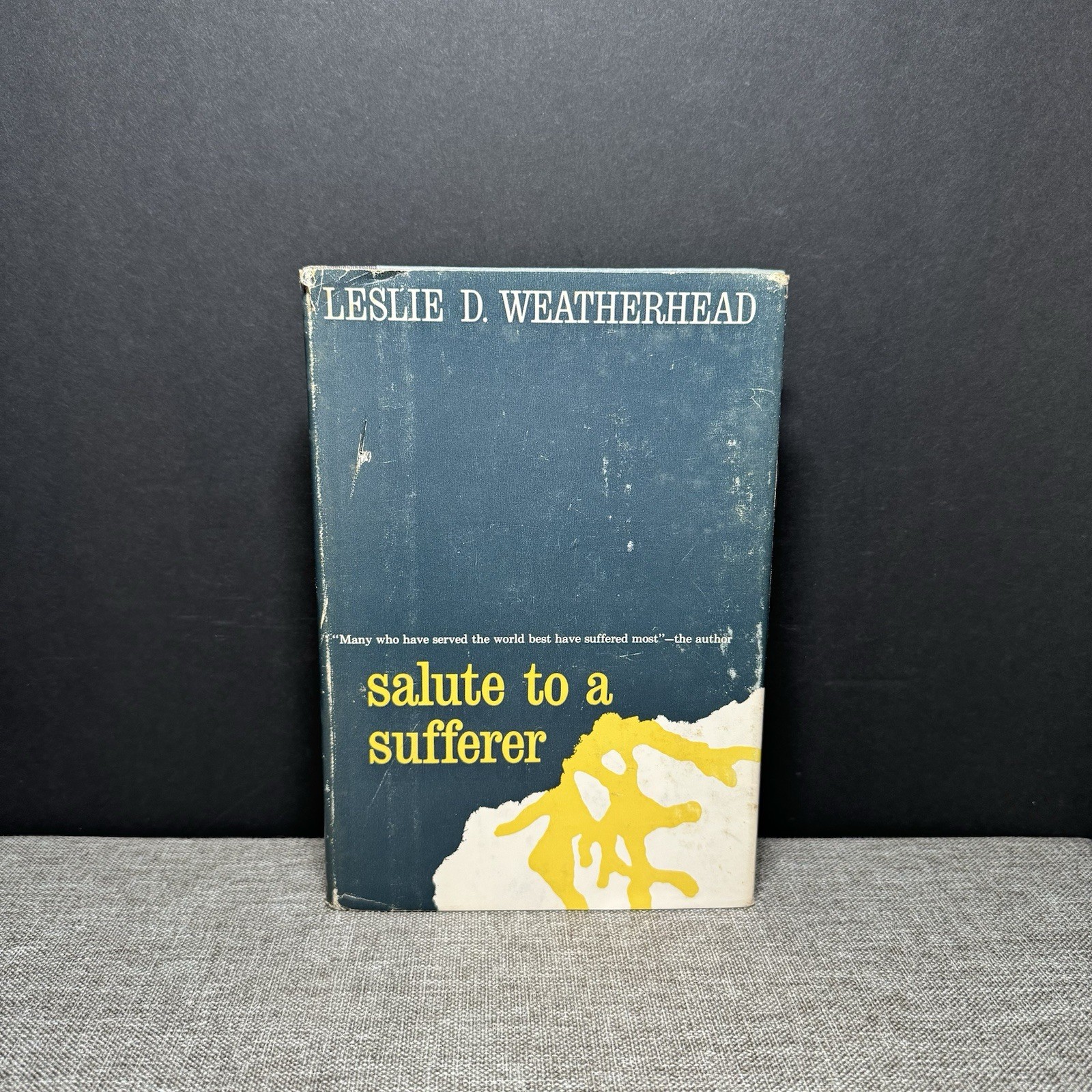 Vintage 1962 Salute to a Sufferer Leslie D. Weatherhead Hardcover w/ Dust Jacket