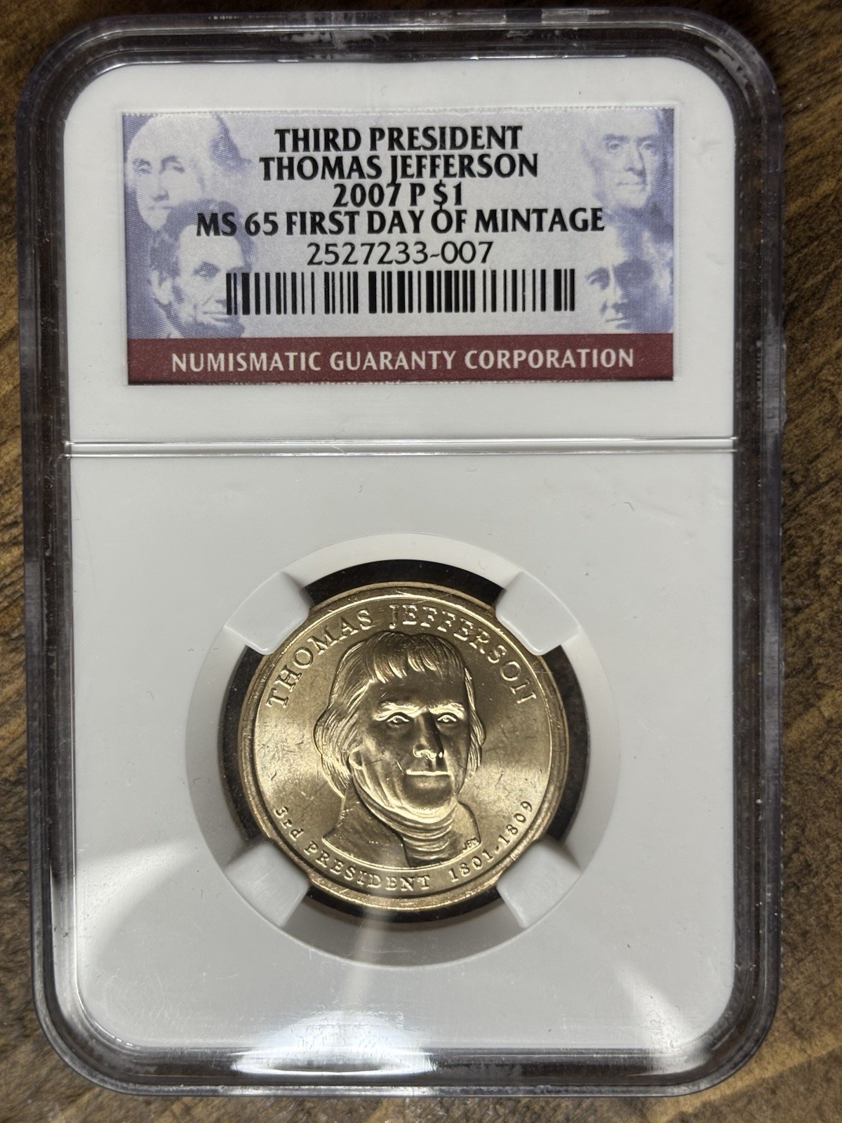 2007 P - $1 THOMAS JEFFERSON - NGC MS65 - (1st DAY OF MINTAGE) 2007 P - $1 THOMAS JEFFERSON - NGC MS65 - (1st DAY OF MINTAGE)