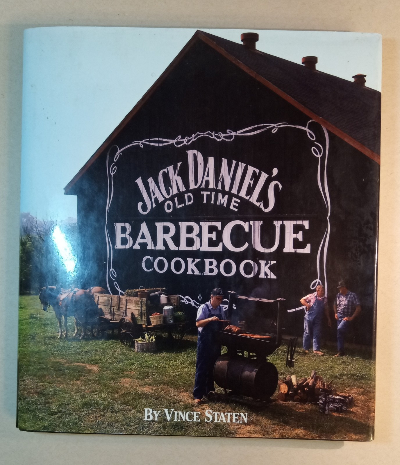 Jack Daniel\'s Old Time Barbecue Cookbook. Vince Stanton. VGT 1991. 191 Pages Jack Daniel\'s Old Time Barbecue Cookbook. Vince Stanton. VGT 1991. 191 Pages