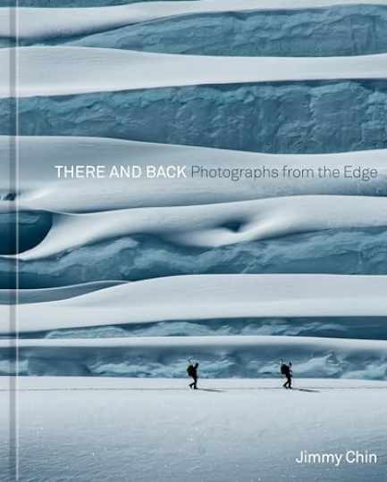 There and Back: Photographs from the Edge - Hardcover, by Chin Jimmy - Very Good There and Back: Photographs from the Edge - Hardcover, by Chin Jimmy - Very Good
