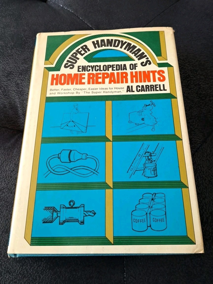 1971 Vintage Hardback Super Handyman\'s Encyclopedia of Home Repair Al Carrell 1971 Vintage Hardback Super Handyman\'s Encyclopedia of Home Repair Al Carrell