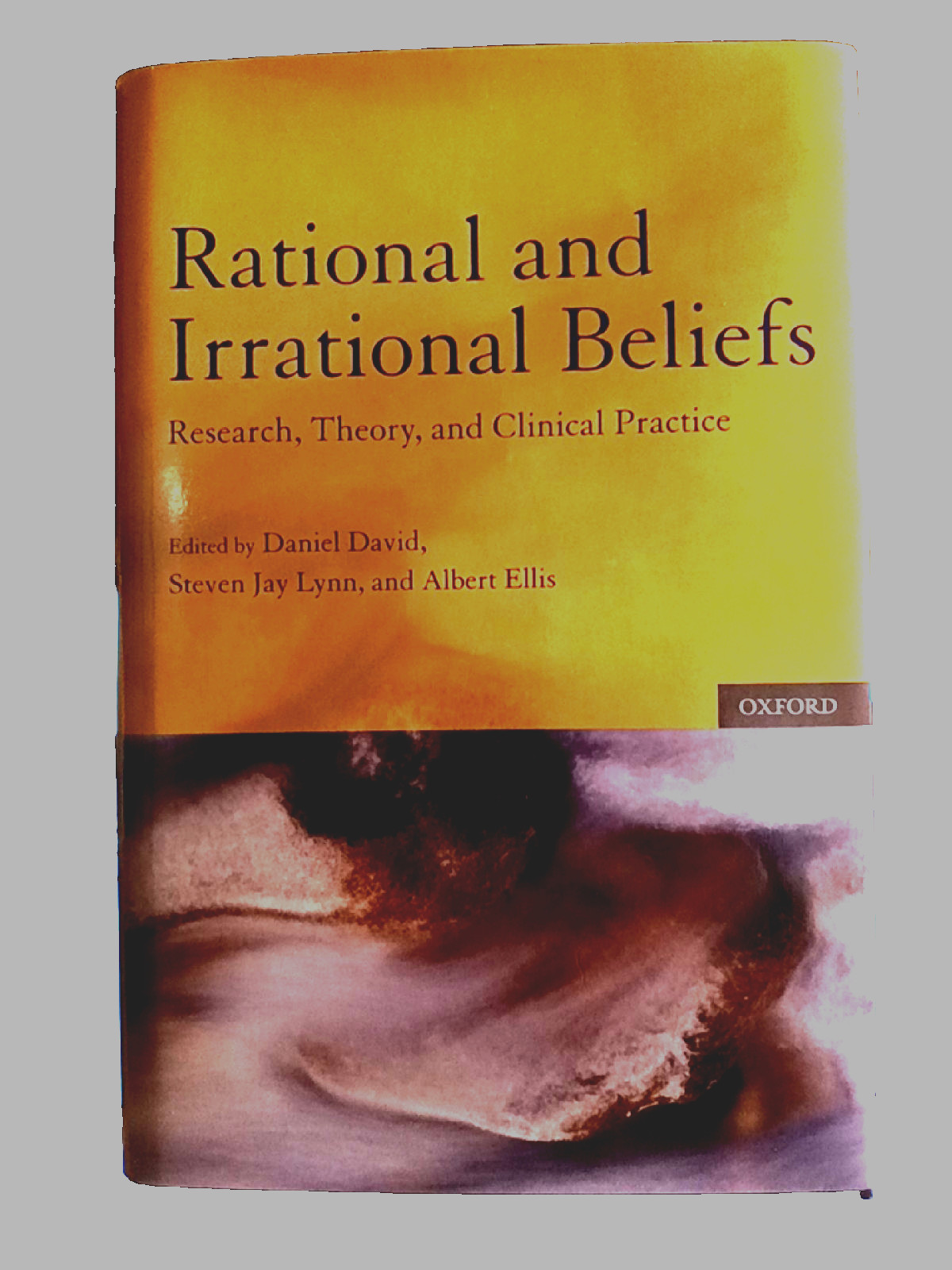 Rational and Irrational Beliefs - Theory, and Clinical Practice