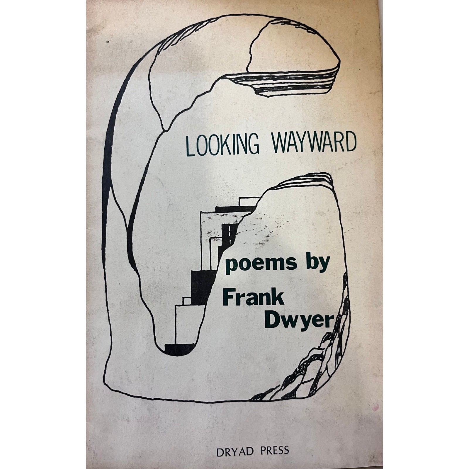 1974. First edition - DWYER, Frank. Looking Wayward. 1974. First edition - DWYER, Frank. Looking Wayward.