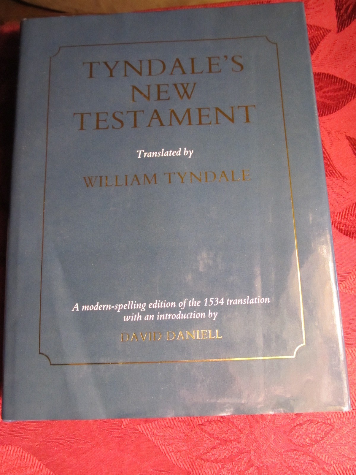 TYNDALE'S NEW TESTAMENT By David Daniell & William Tyndale - Hardcover EXCELLENT TYNDALE'S NEW TESTAMENT By David Daniell & William Tyndale - Hardcover EXCELLENT